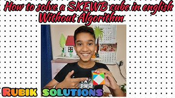 How to solve a SKEWB cube , without Algorithm in English tutorial by Anandhakrishna