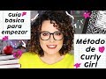 #micabellorizado Guía Básica para empezar en el Método de Curly Girl