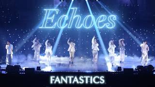 【Live Video】Echoes / FANTASTICS (FANTASTICS LIVE TOUR 2026 ”SUNFLOWER”)