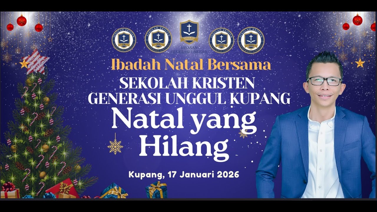 Natal yang Hilang I Ps. Johny Kilapong I Ibadah Natal Sekolah GENU Kupang  | Sabtu 17 Januari 2026