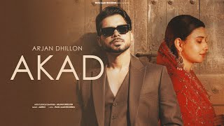 Arjan Dhillon (Official Song) Akad | Punjabi Song 2025