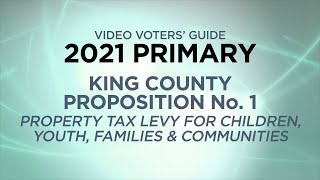 King County Prop. 1: Children, Youth, Families & Communities Levy - Video Voters' Guide 2021 Primary
