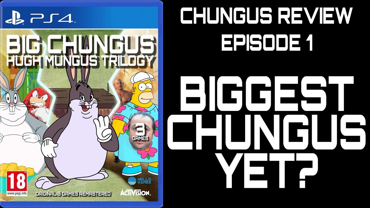 Chungus Review Ep1 Big Chungus Hugh Mungus Trilogy Cover Download Youtube