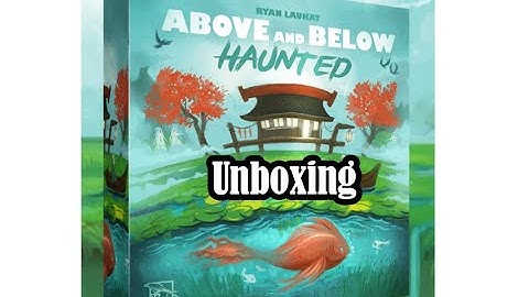 Unboxing Above and Below Haunted