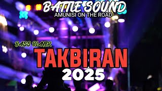 DJ TAKBIRAN 2 JAM NON STOP 2025 - BASS BLAYER BATTLE SOUND KARNAVAL - DJ PARTY BASS ANTI KETULOP