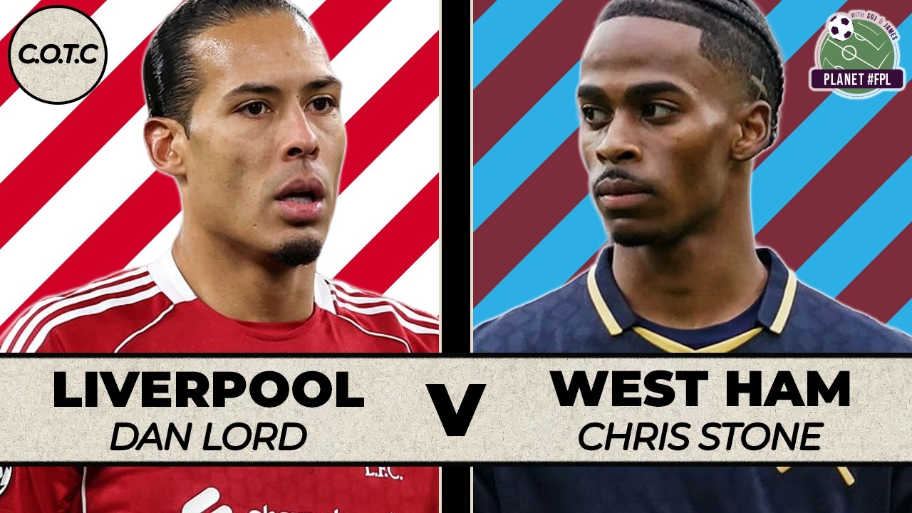 Liverpool v West Ham | CotC with Dan Lord & Chris Stone | Planet FPL 2025/26