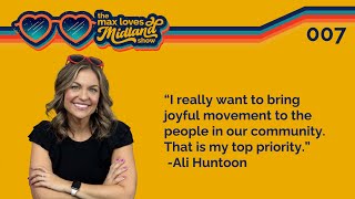 Ali Huntoon, Aligned With Love | The Max Loves Midland Show