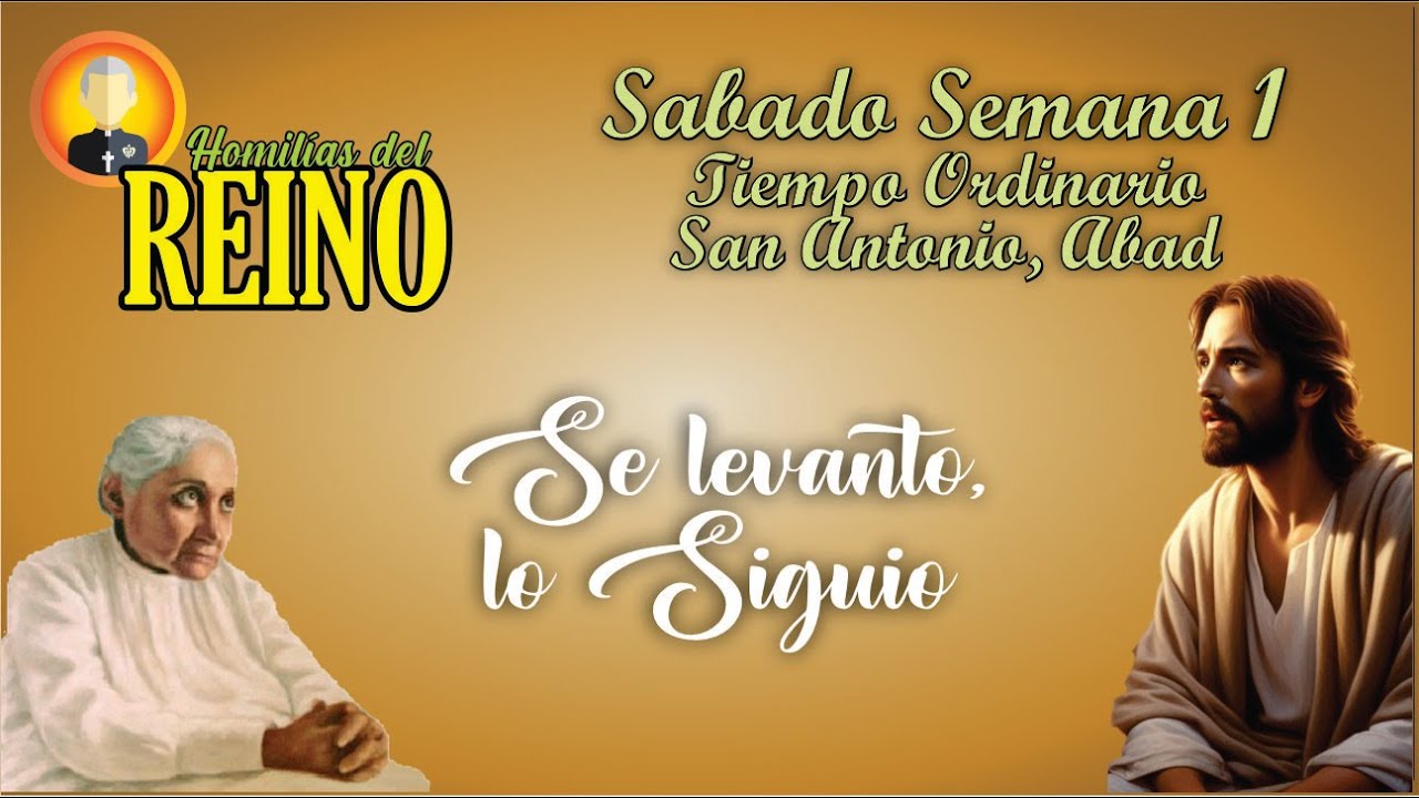 Se levantó,  lo siguió - Sábado 1 Semana Tiempo Ordnaio