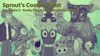 Dandy's World; Sprout's Cookie Quest (Pre-Alpha 2 - The Gnarls Dimension)