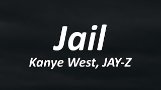 Kanye West - Jail ft. JAY-Z(Lyrics)