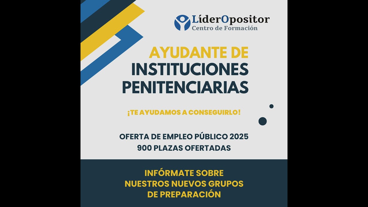 🚨 ¡900 PLAZAS FUNCIONARIO PRISIONES 2025! | Prepara tu Oposición con Líder Opositor.