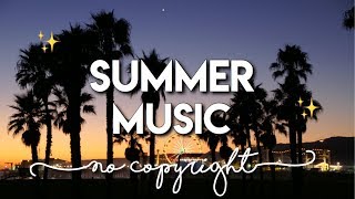 SUMMER MUSIC 2018 | NO COPYRIGHT