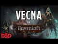 Vecna reborn in ravenloft  dd lore