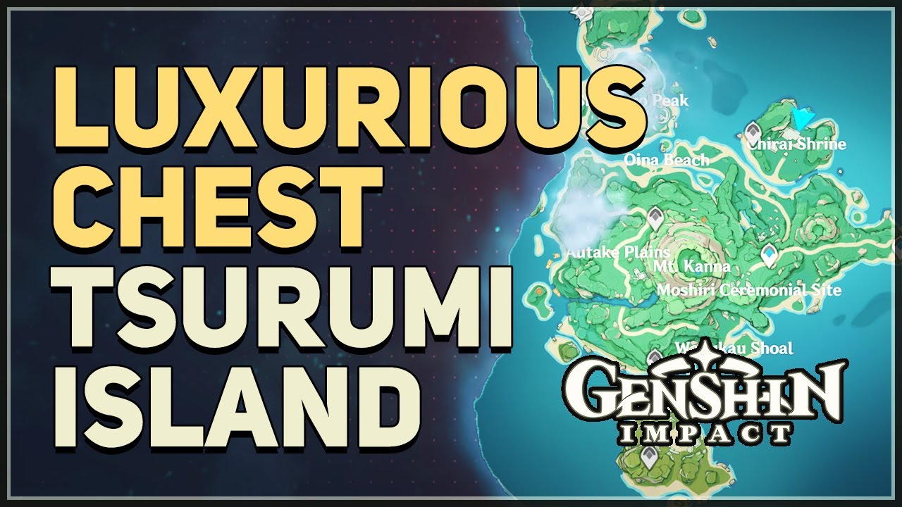 Tsurumi Island Luxurious Chest Genshin Impact YouTube