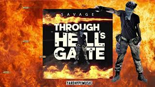 Savage - Through Hell's Gate (Official Audio) YARDHYPEMUSIC