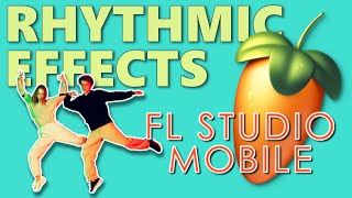 🎶 Pro Tips for Creating Rhythmic Effects in FL Studio Mobile 🎧