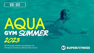 Aqua Gym Summer 2023 (128 bpm/32 Count) 60 Minutes Mixed Compilation for Fitness & Workout