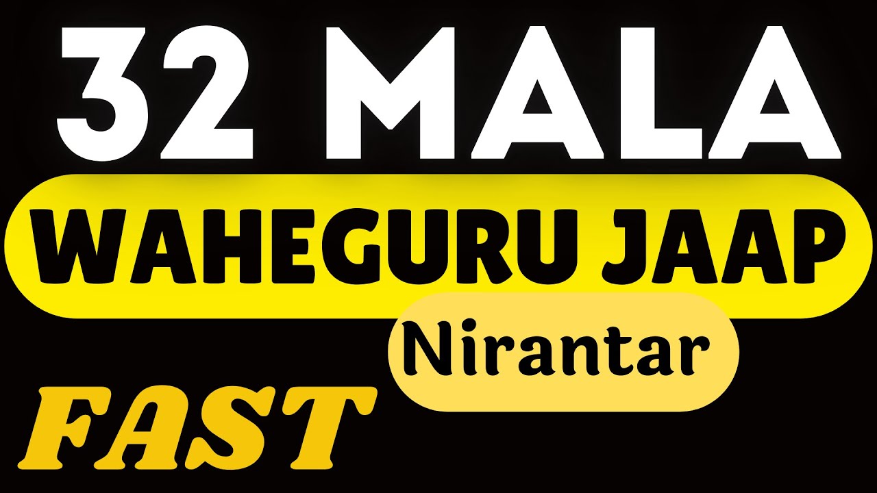 32 MALA  108  WAHEGURU  FAST  ABHYAS