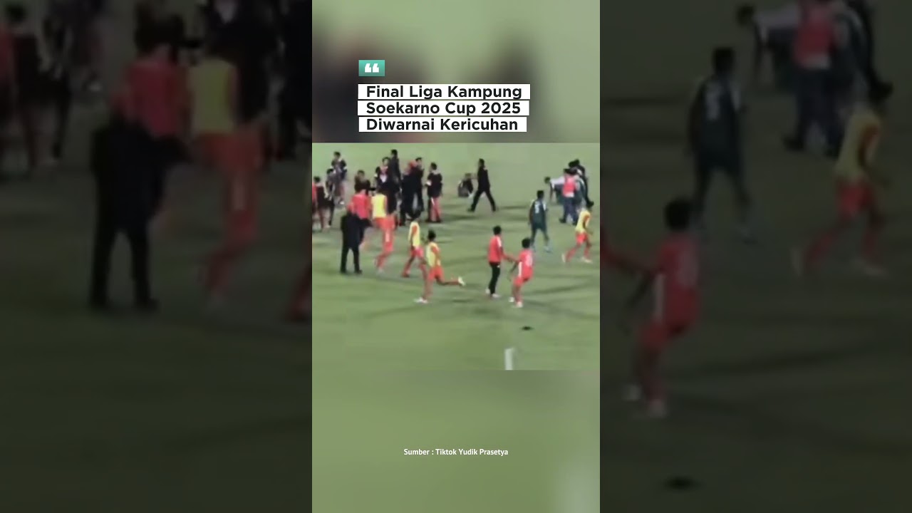 Final Liga Kampung Soekarno Cup 2025 Ricuh