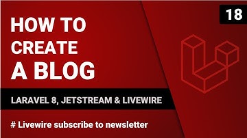 Livewire subscribe to newsletter | Create a blog with Laravel 8, Jetstream & Livewire | #18