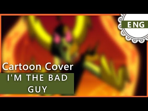 I'm the Bad Guy | Wander Over Yonder 【Cover】