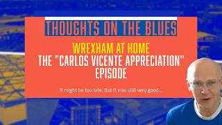 BIRMINGHAM CITY v WREXHAM | Reaction. A clean sheet. And we need to talk about Carlos Vicente