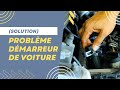 Solution problme dmarreur de voiture