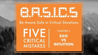 B.A.S.I.C.S. – Five Critical Mistakes | Chapter 3: Ego vs. Intuition | High Fives Foundation