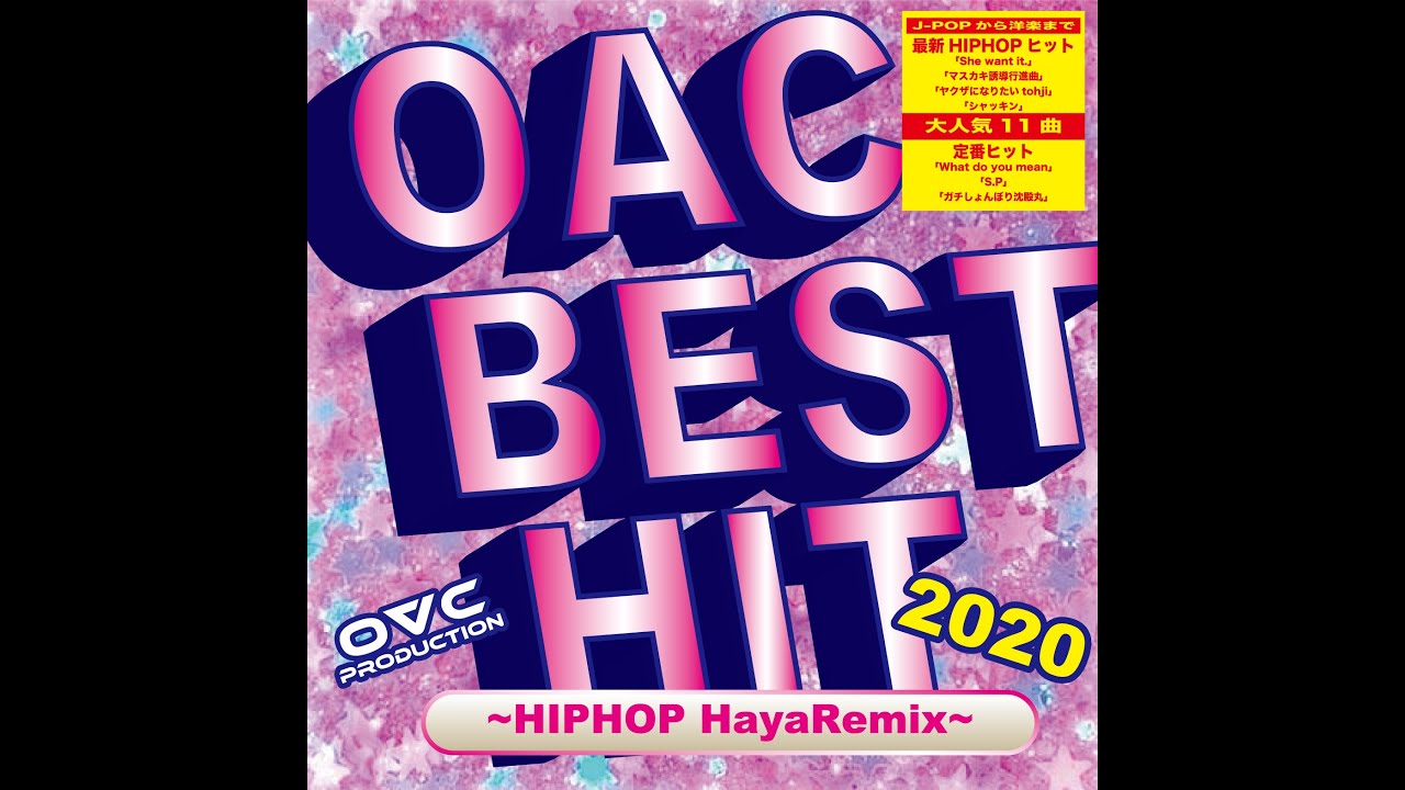 Oac Best Hit Hip Hop Hayaremix Youtube