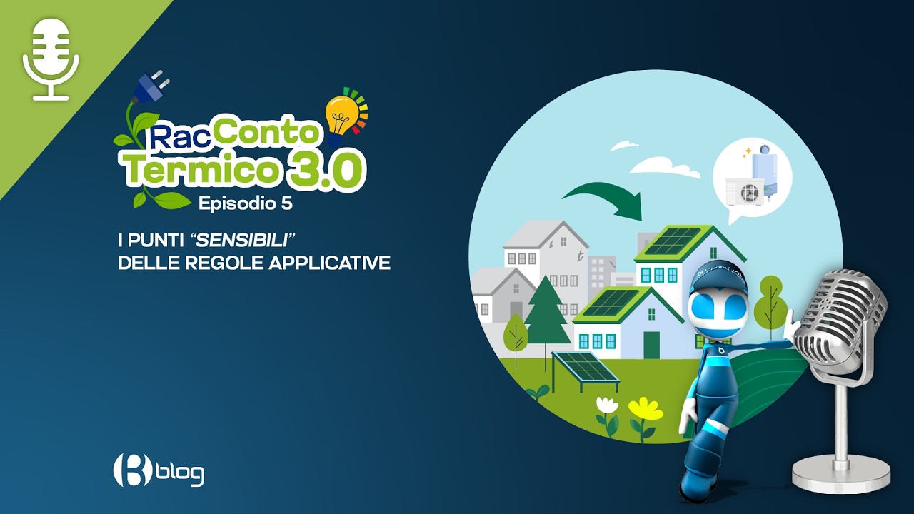 Guida Rapida Conto Termico 3.0 – Episodio 5: i punti “sensibili” delle Regole Applicative