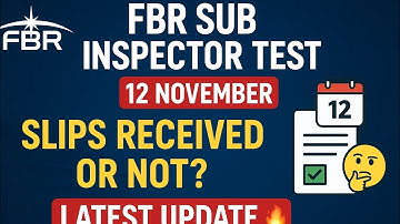 FBR Sub Inspector Written Test 12 November 2025 | Slips Received or Not? Latest FBR Update