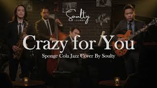 Crazy For You – Sponge Cola (OPM Jazz Cover) | Soulty Lounge screenshot 5