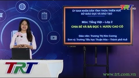 Tiếng Việt lớp 2 (Cánh diều)- Chia sẻ và đọc: Hươu cao cổ