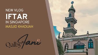 Iftar in Singapore : Masjid Khadijah