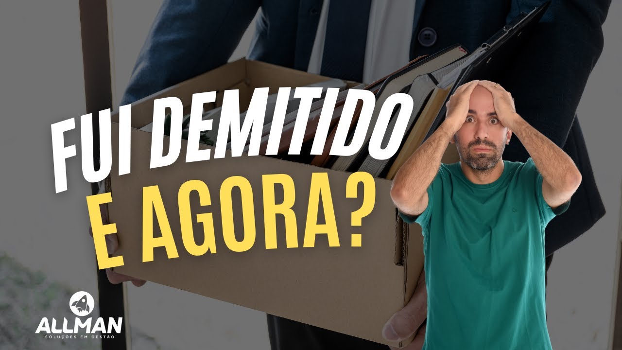 Fui Demitido e Agora? 6 atitudes importantes quando é demitido!