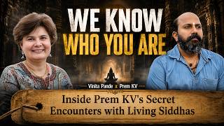 'They Walk Among Us Today' — Real Encounters with Hidden Sages | Prem KV | Vinita Dubey Pande