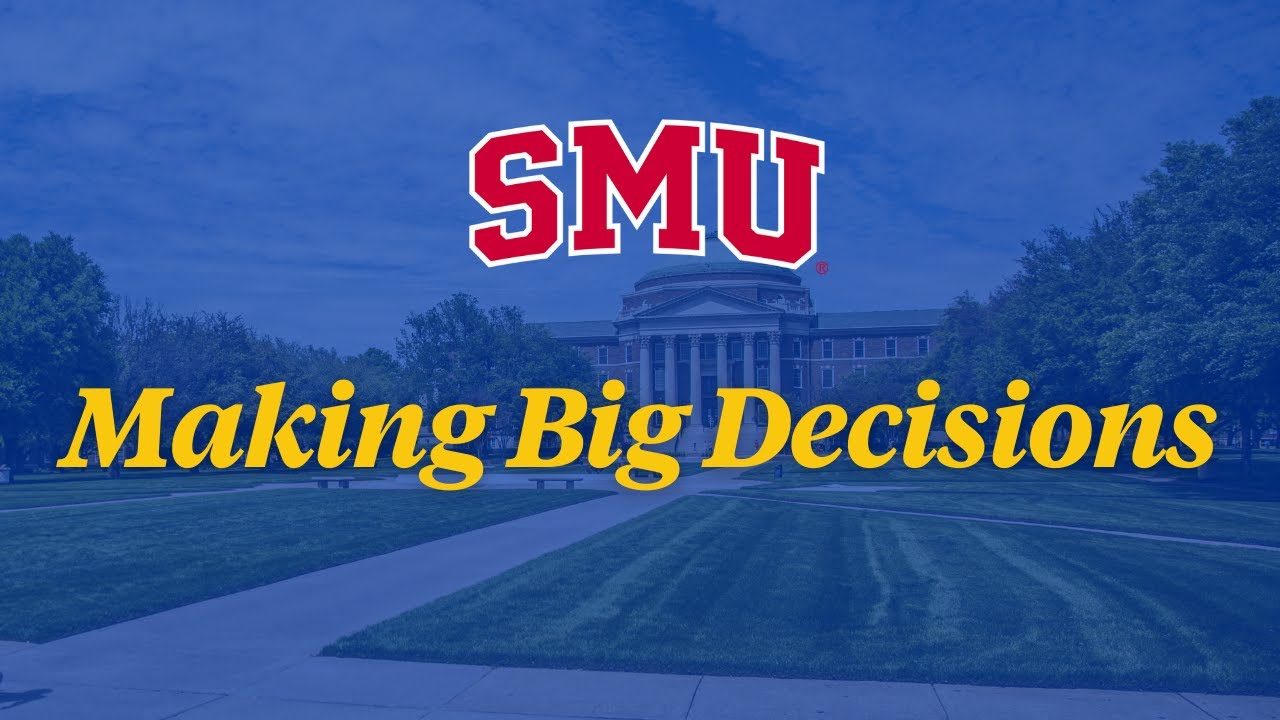 Making Big Decisions