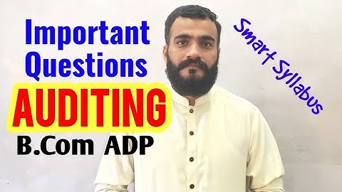 Important Questions of Auditing | Auditing B.Com |