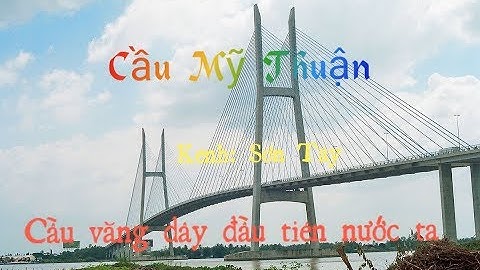 Cầu Mỹ Thuận - Tiền Giang
