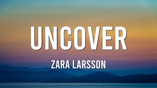 Zara Larsson  Uncover s