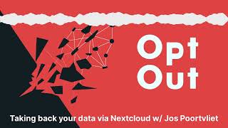 Taking back your data via Nextcloud w/ Jos Poortvliet