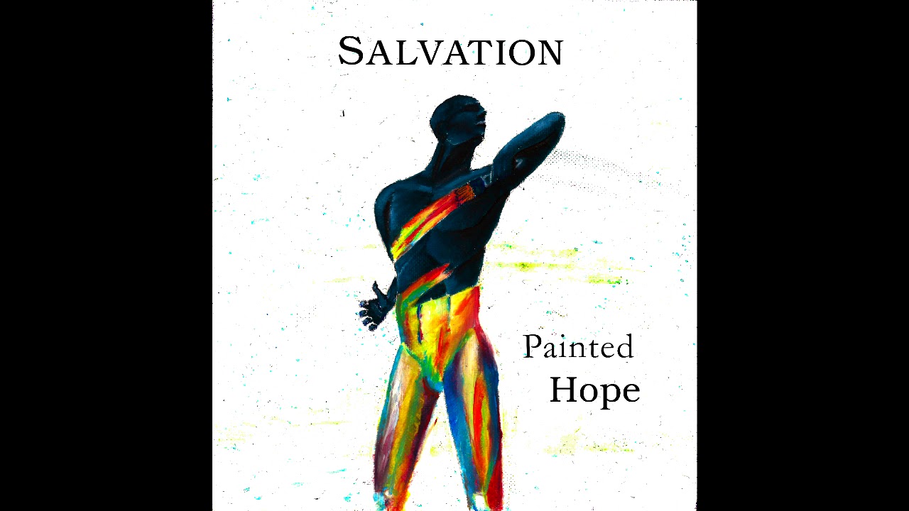 Salvation - 01. "Painted Hope" (PAINTED HOPE EP) - Lyrics in Description