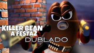 Killer Bean 2.1 - The Party (Dublado em PT-BR)