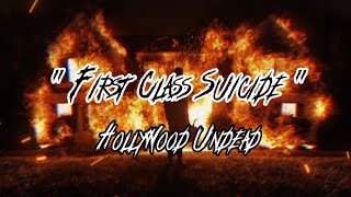 “ First Class Suicide ” - Hollywood Undead ( Lyric Video )