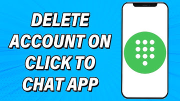 How To Delete Account On Click to chat App 2022 | Close Click To Chat Account Permanently
