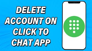 How To Delete Account On Click to chat App 2022 | Close Click To Chat Account Permanently screenshot 4