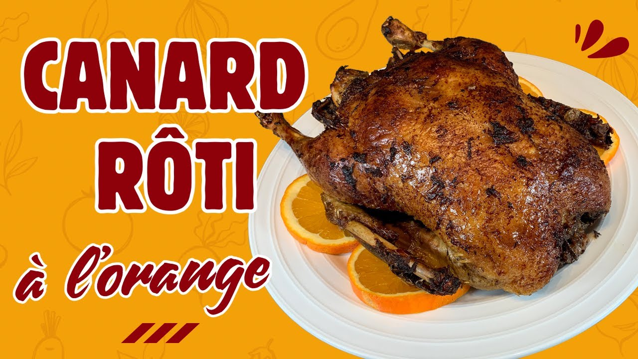 Canard rôti à l’orange, juteux et aromatiique