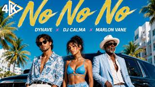 Dynave & DJ Calma & Marlon Vane - No No No (Original Mix)