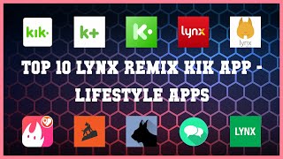 Top 10 Lynx Remix Kik App Android Apps screenshot 3