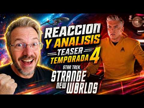 🚀 ¡REACCIÓN y ANÁLISIS COMPLETO del TEASER de STAR TREK: STRANGE NEW WORLDS Temporada 4!